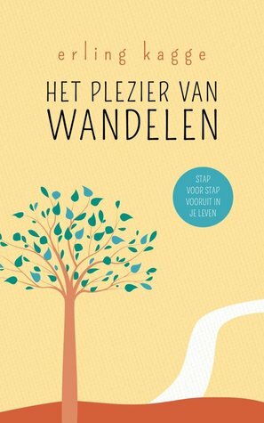 Het plezier van wandelen by Erling Kagge