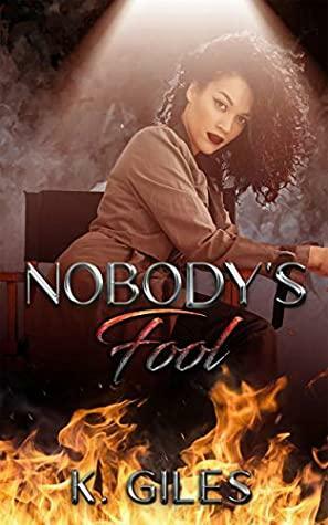 Nobody's Fool by K. Giles