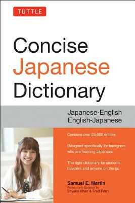 Tuttle Concise Japanese Dictionary: Japanese-English/English-Japanese by Samuel E. Martin