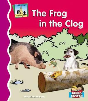 The Frog in the Clog by Pam Scheunemann