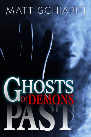 Ghosts of Demons Past by Matt Schiariti