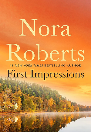 First Impressions by Nora Roberts