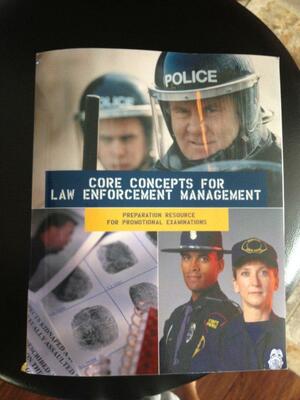 Core Concepts For Law Enforcement Management: Preparation Resource For Promotional Examinations by Paul M. Whisenand, W. Fred Wegener, Deena R. Levine, Charles R. Swanson, Michael D. White, Jeff Bernstein, Nathan F. Iannone, Robert M. Shusta, Harry W. Moore, Leonard J. Territo, Marvin Iannone