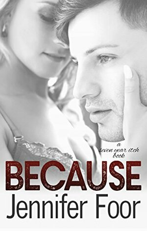 Because by Jennifer Foor