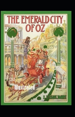 The Emerald City of Oz Illustrated by L. Frank Baum