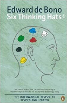 Os Seis Chapéus do Pensamento: O Método Mundialmente Consagrado de Tornar o Debate de Idéias Mais Organizado, Rápido e Produtivo by William Lagos, Edward de Bono