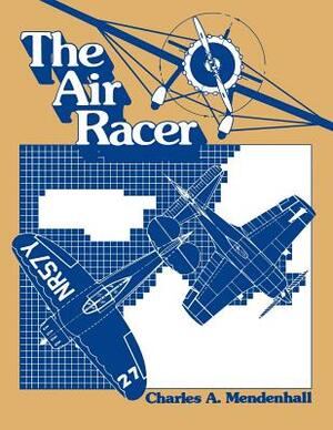 The Air Racer by Charles Mendenhall