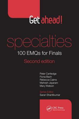 Get Ahead! Specialties: 100 Emqs for Finals by Peter Cartledge, Fiona Bach, Rebecca Cairns