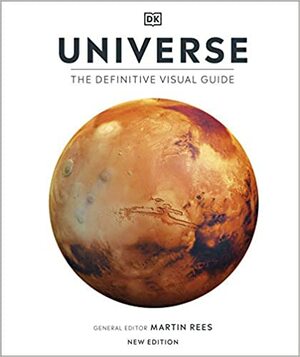 Universe: The Definitive Visual Guide by D.K. Publishing, Martin J. Rees