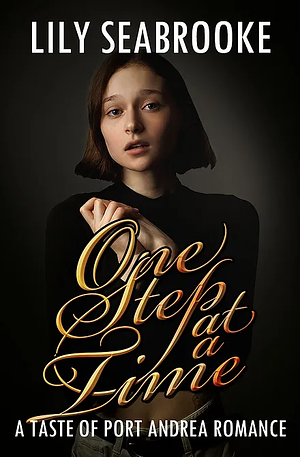 One Step at a Time  by Lily Seabrooke