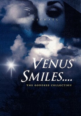 Venus Smiles.... by R. Michael