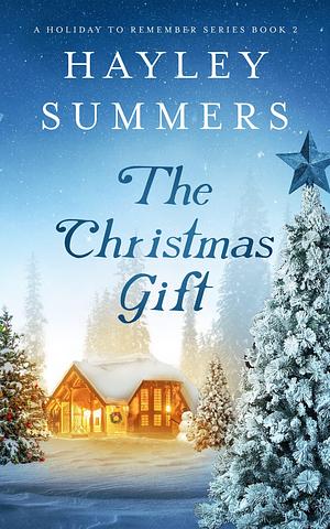 The Christmas Gift 2 by Hayley Summers, Hayley Summers