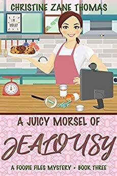 A Juicy Morsel of Jealousy by Christine Zane Thomas