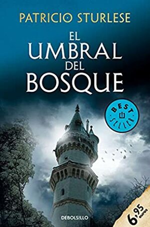 El Umbral del bosque by Patricio Sturlese