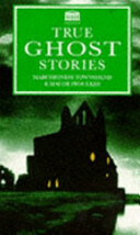 True Ghost Stories by Marchioness Townshend of Raynham, Nandor Fodor