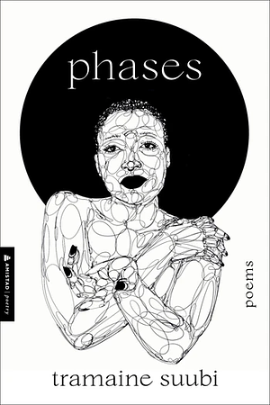 Phases: Poems by Tramaine Suubi