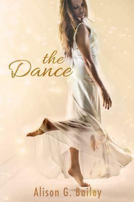 The Dance by Alison G. Bailey