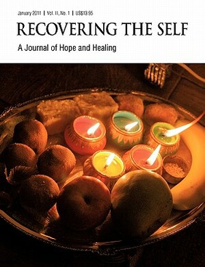 Recovering The Self: A Journal of Hope and Healing (Vol. III, No. 1) by Andrew D. Gibson