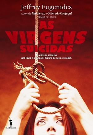 As Virgens Suicidas by Jeffrey Eugenides