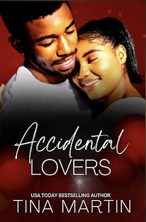 Accidental Lovers by Tina Martin