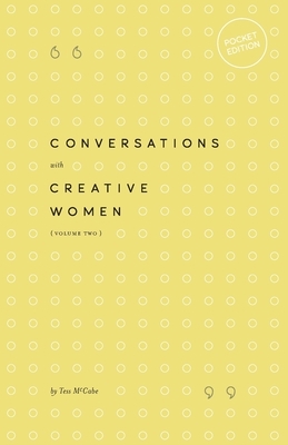 Conversations with Creative Women: Volume Two - Pocket Edition by Tess McCabe