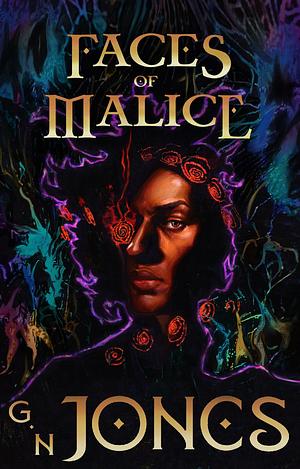 Faces of Malice by G.N. Jones