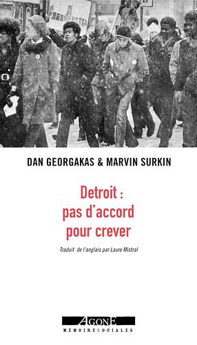 Detroit : pas d'accord pour crever – Une révolution urbaine by Marvin Surkin, Dan Georgakas