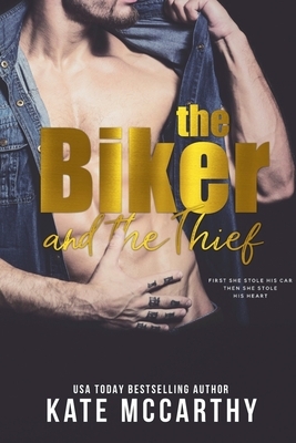 The Biker and The Thief by Kate McCarthy
