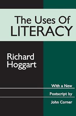 The Uses of Literacy by Richard Hoggart