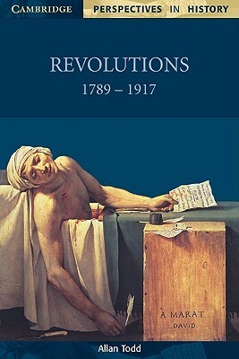 Revolutions 1789-1917 by David Smith, Allan Todd, Richard Brown