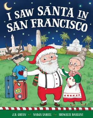 I Saw Santa in San Francisco by Jd Green