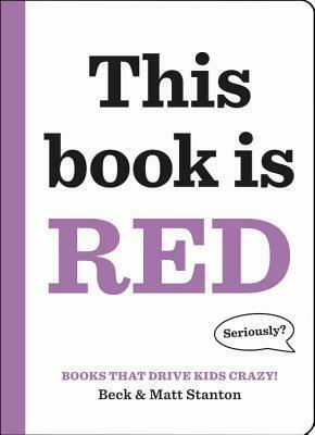 This Book Is Red by Beck Stanton, Matt Stanton