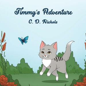 Timmy's Adventure by C. D. Nichols