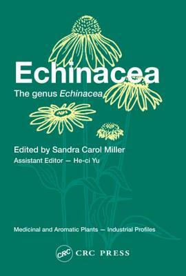 Echinacea: The Genus Echinacea by 