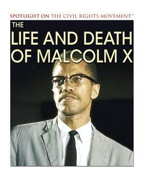 The Life and Death of Malcolm X by Andrew Vietze