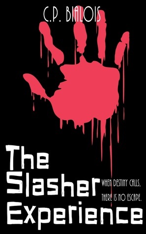The Slasher Experience by C.P. Bialois