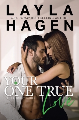 Your One True Love by Layla Hagen