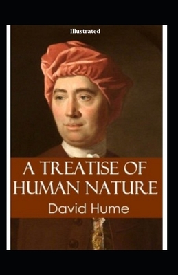 A Treatise of Human Nature Illustrated by David Hume