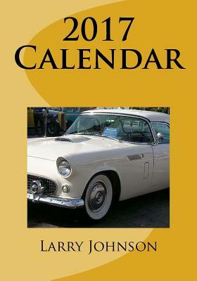 2017 Calendar by Larry Johnson