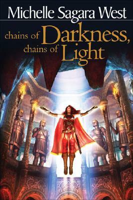 Chains of Darkness, Chains of Light by Michelle Sagara West