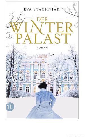 Der Winterpalast by Eva Stachniak, Ada Arduini