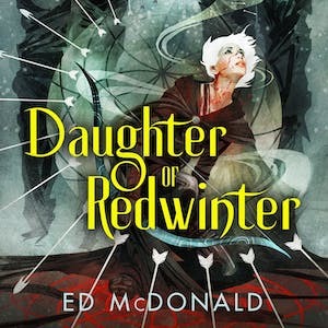 Daughter of Redwinter by Ed McDonald