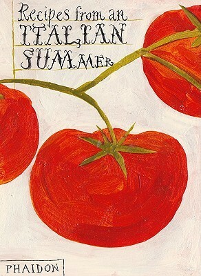 Recipes from an Italian Summer by Mary Consoni, Jeffrey Fisher, Joel Meyerowitz, Andy Sewell