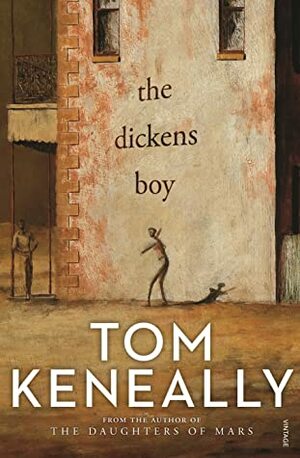 The Dickens Boy by Thomas Keneally