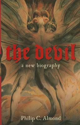 The Devil: A New Biography by Philip C. Almond