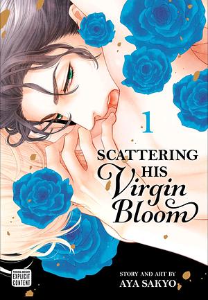 Scattering His Virgin Bloom Vol 1 by Aya Sakyo