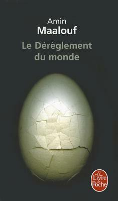 Le Dérèglement Du Monde by Amin Maalouf