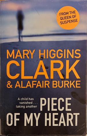 Piece of My Heart by Mary Higgins Clark