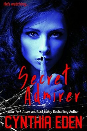 Secret Admirer by Cynthia Eden