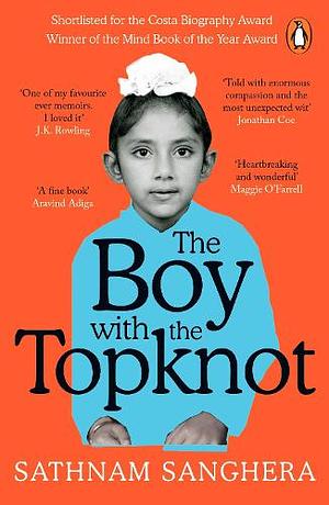 The Boy with the Topknot: A Memoir of Love, Secrets and Lies by Sathnam Sanghera